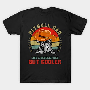 Vintage Retro Pitbull Dad Like Regular Dad But Cooler T-Shirt